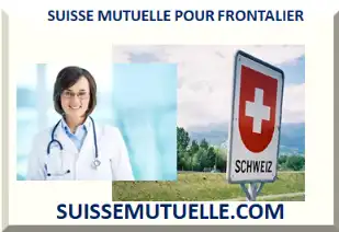 SUISSE MUTUELLE SANTÉ POUR FRONTALIER 2026-2027